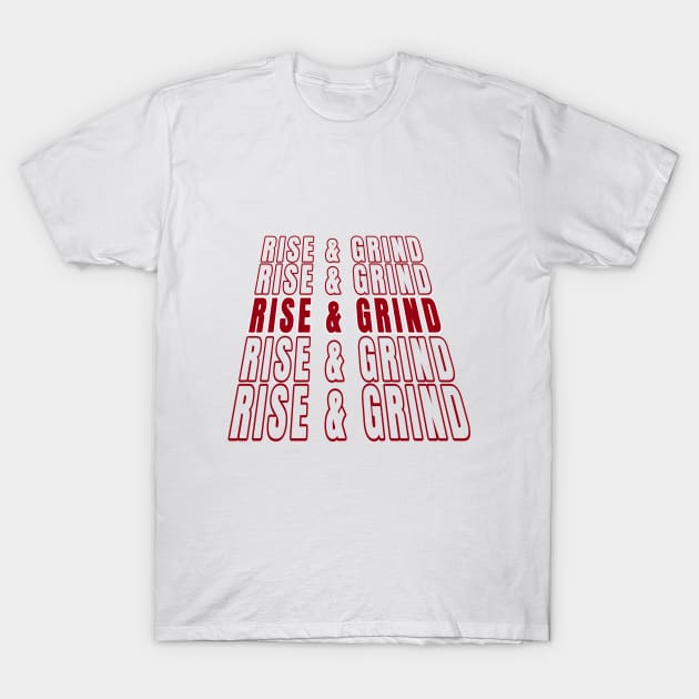 Rise and Grind T-Shirt by CateBee8